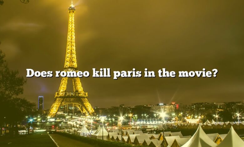 Does romeo kill paris in the movie?