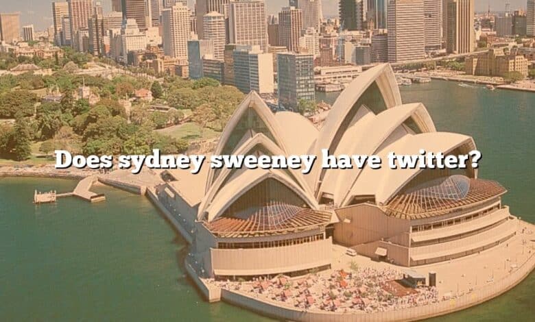 Does sydney sweeney have twitter?