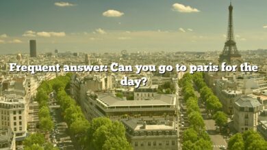 Frequent answer: Can you go to paris for the day?