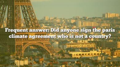 Frequent answer: Did anyone sign the paris climate agreement who is not a country?