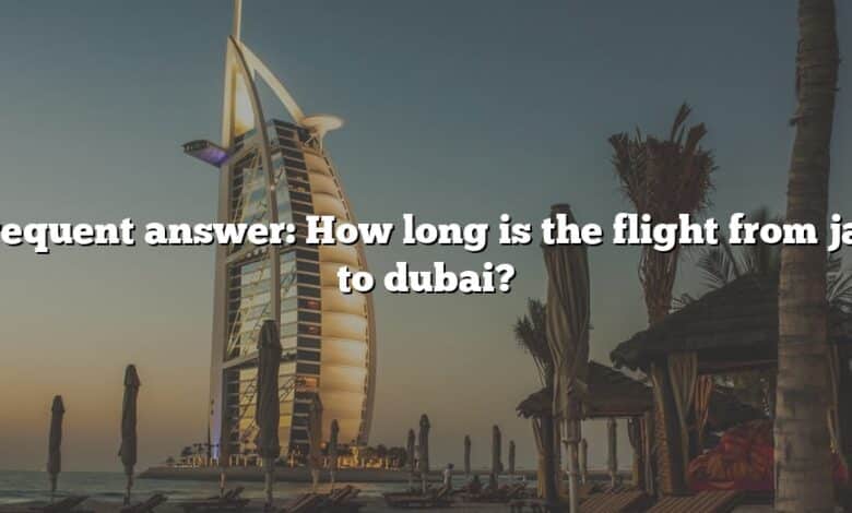 Frequent answer: How long is the flight from jax to dubai?