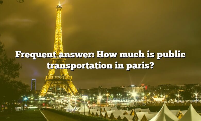 Frequent answer: How much is public transportation in paris?