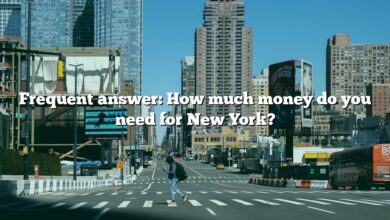 Frequent answer: How much money do you need for New York?