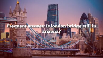 Frequent answer: Is london bridge still in arizona?