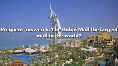 Frequent answer: Is The Dubai Mall the largest mall in the world?