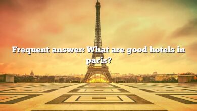 Frequent answer: What are good hotels in paris?