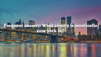 Frequent answer: What county is monticello new york in?