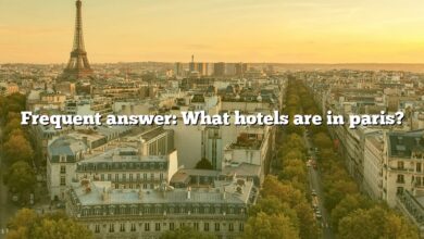 Frequent answer: What hotels are in paris?