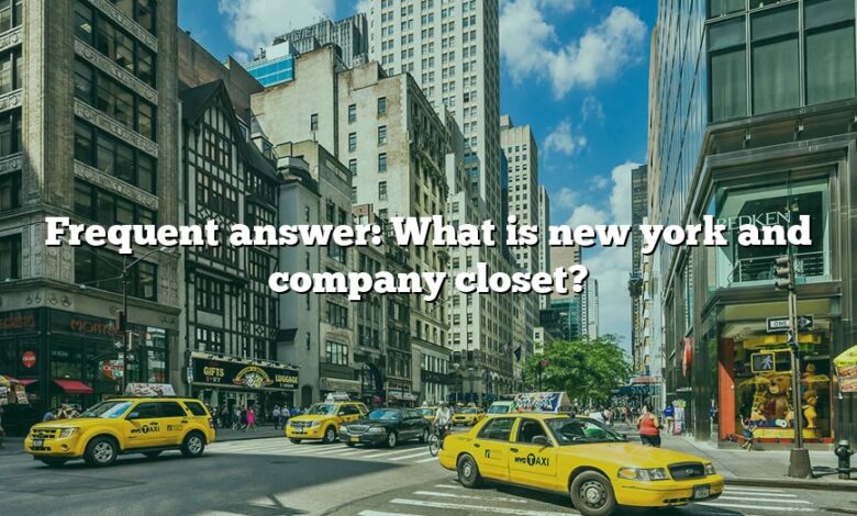Frequent answer: What is new york and company closet?