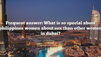 Frequent answer: What is so special about philippines women about sex than other women in dubai?