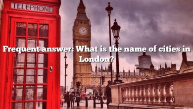 Frequent answer: What is the name of cities in London?