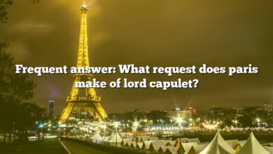 Frequent answer: What request does paris make of lord capulet?