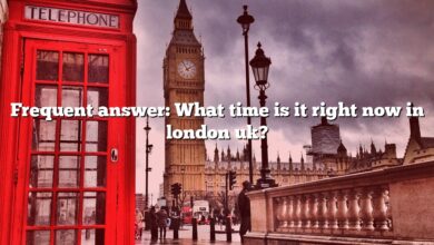 Frequent answer: What time is it right now in london uk?