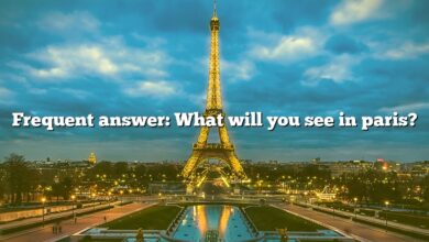 Frequent answer: What will you see in paris?
