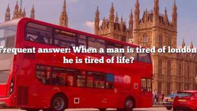 Frequent answer: When a man is tired of london, he is tired of life?