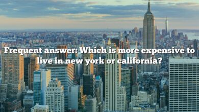 Frequent answer: Which is more expensive to live in new york or california?