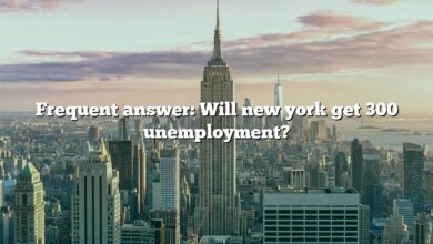Frequent answer: Will new york get 300 unemployment?