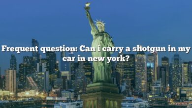 Frequent question: Can i carry a shotgun in my car in new york?