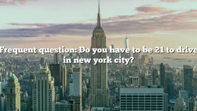 Frequent question: Do you have to be 21 to drive in new york city?