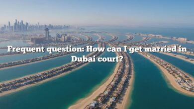 Frequent question: How can I get married in Dubai court?