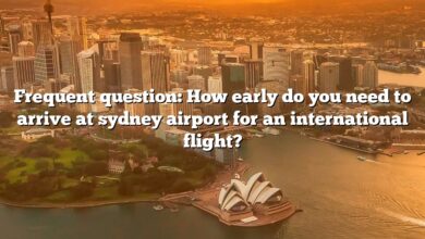 Frequent question: How early do you need to arrive at sydney airport for an international flight?