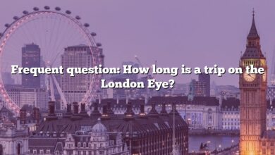 Frequent question: How long is a trip on the London Eye?