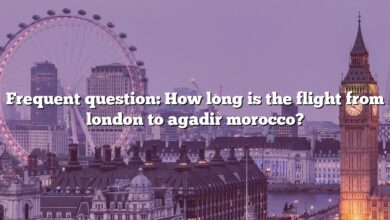 Frequent question: How long is the flight from london to agadir morocco?