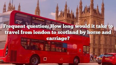 Frequent question: How long would it take to travel from london to scotland by horse and carriage?