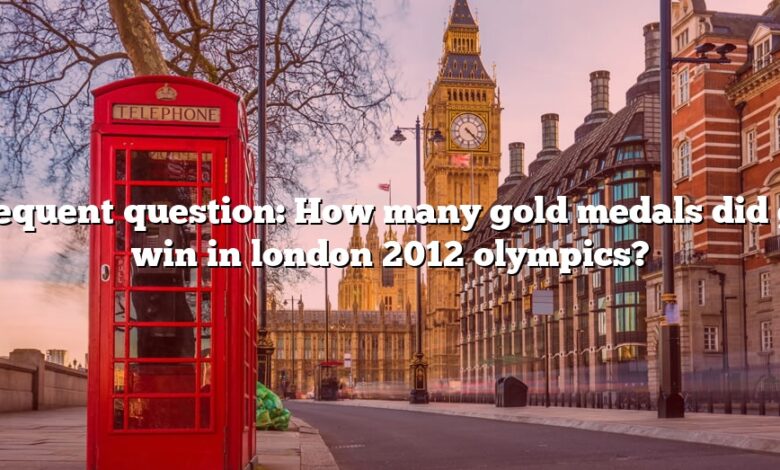 Frequent question: How many gold medals did gb win in london 2012 olympics?