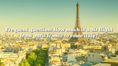 Frequent question: How much is a air flight from paris france to rome italy?