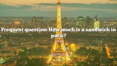 Frequent question: How much is a sandwich in paris?