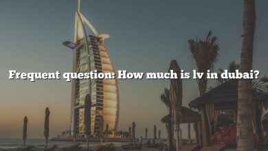 Frequent question: How much is lv in dubai?