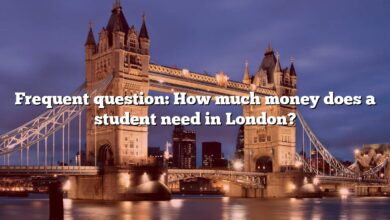 Frequent question: How much money does a student need in London?