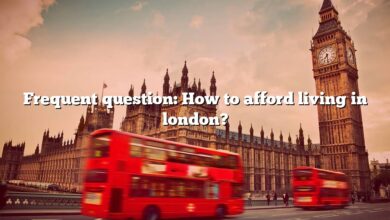 Frequent question: How to afford living in london?