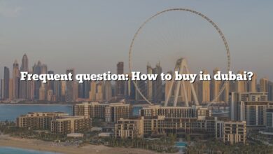 Frequent question: How to buy in dubai?