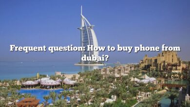 Frequent question: How to buy phone from dubai?