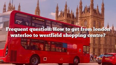 Frequent question: How to get from london waterloo to westfield shopping centre?