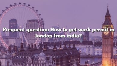 Frequent question: How to get work permit in london from india?