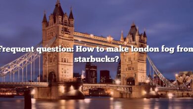Frequent question: How to make london fog from starbucks?