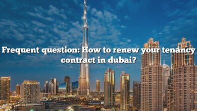 Frequent question: How to renew your tenancy contract in dubai?