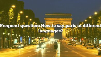 Frequent question: How to say paris in different languages?