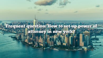 Frequent question: How to set up power of attorney in new york?