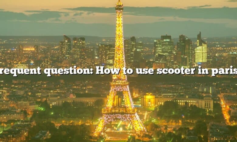 Frequent question: How to use scooter in paris?