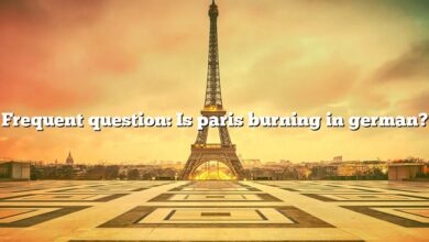 Frequent question: Is paris burning in german?