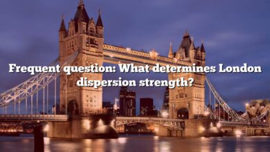 Frequent question: What determines London dispersion strength?