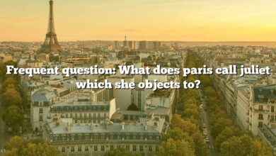 Frequent question: What does paris call juliet which she objects to?