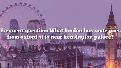 Frequent question: What london bus route goes from oxford st to near kensington palace?