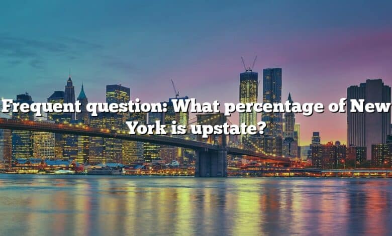 Frequent question: What percentage of New York is upstate?