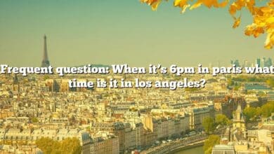 Frequent question: When it’s 6pm in paris what time is it in los angeles?