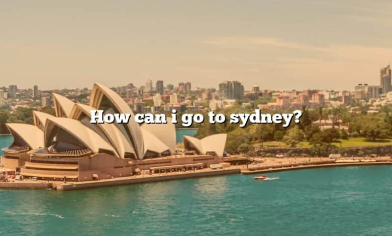 How can i go to sydney?